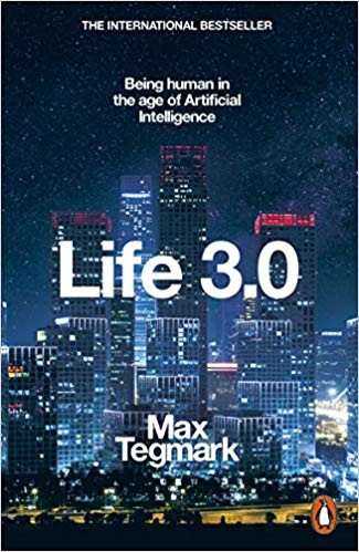 Max Tegmark: Life 3.0 (Paperback, 2018, Penguin, PENGUIN UK)