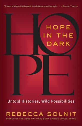 Rebecca Solnit: Hope in the Dark (Paperback, 2006, Nation Books)