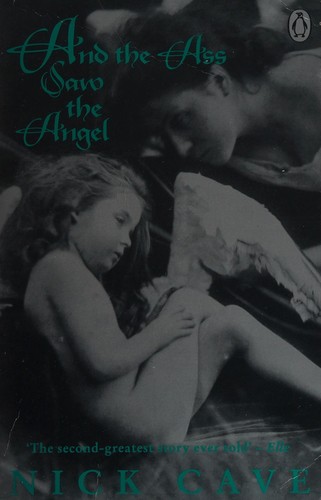 Nick Cave: And the ass saw the angel (1990, Penguin)