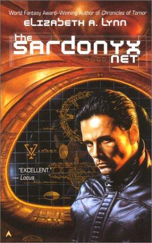 Elizabeth A. Lynn: The Sardonyx Net (2001, Ace)