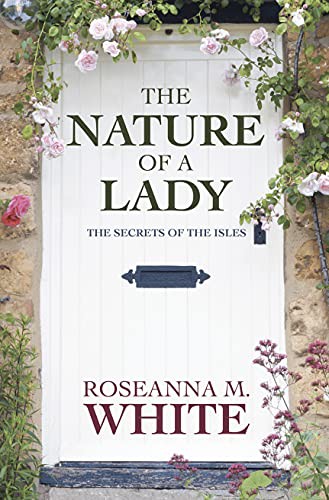 Roseanna M White: The Nature of a Lady (Hardcover, 2021, Thorndike Press Large Print)