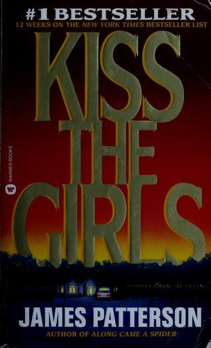 James Patterson: Kiss the Girls (1997, Warner Books)