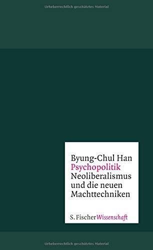 Byung-Chul Han: Psychopolitik (German language, 2014, S. Fischer Verlag)