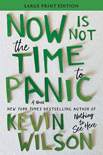 Kevin Wilson: Now Is Not the Time to Panic (2022, HarperCollins Publishers)