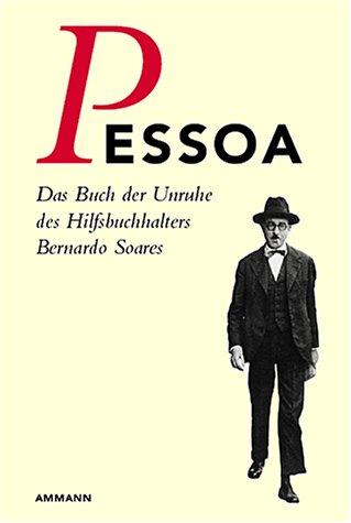 Fernando Pessoa: Das Buch der Unruhe des Hilfsbuchhalters Bernardo Soares (Hardcover, German language, Ammann)