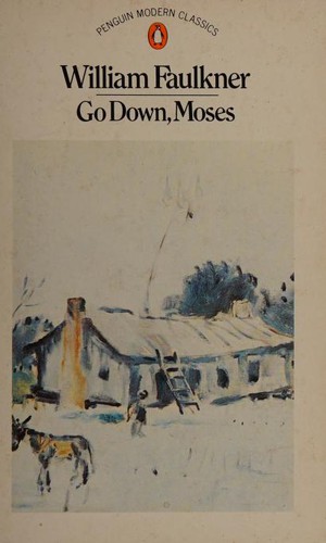 William Faulkner: Go Down Moses (Penguin Modern Classics) (Penguin Putnam~trade)