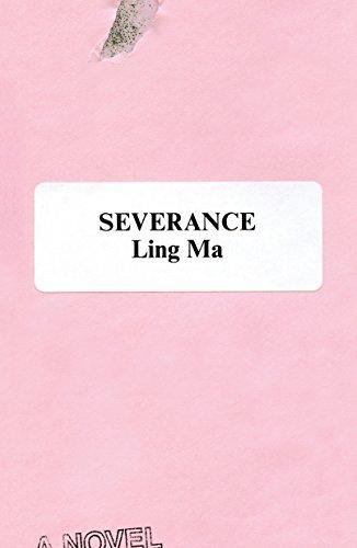 Ling Ma: Severance (2018)