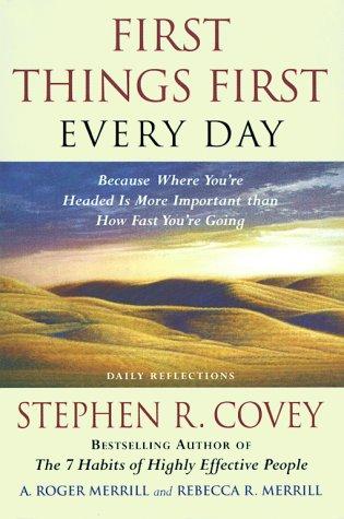 Stephen R. Covey: First things first every day (1997, Simon & Schuster)