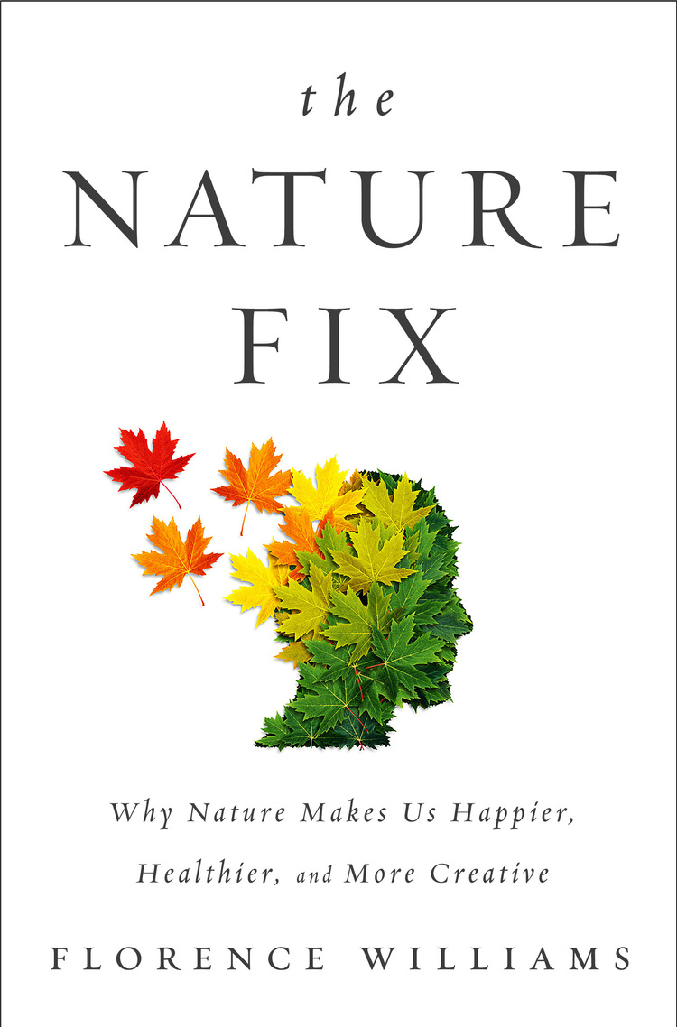 Florence Williams: The Nature Fix (Paperback, 2018, W. W. Norton & Company)