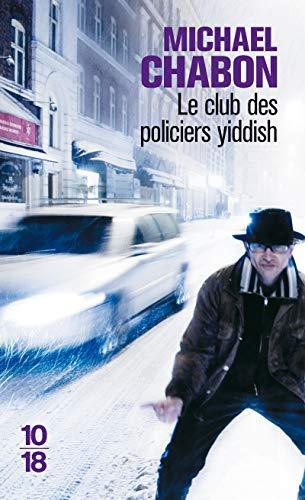 Michael Chabon: Le club des policiers yiddish (French language, 2010, 10/18)