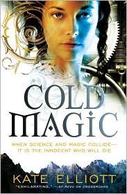 Kate Elliott: Cold magic (2010, Orbit)