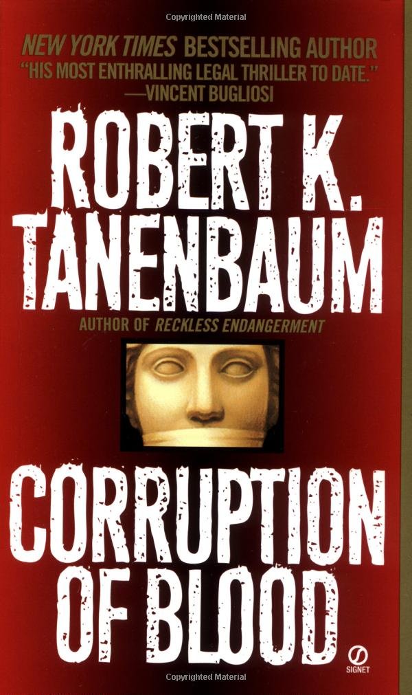 Robert K. Tanenbaum: Corruption of Blood (Paperback, 1996, Signet)