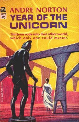 Andre Norton: Year of the Unicorn (Paperback, 1969, Ace Books)