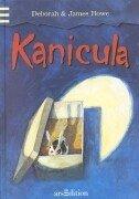 Deborah Howe, James Howe: Kanicula. (Ab 10 J.). (Hardcover, Ars Edition)