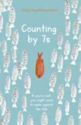 Holly Goldberg Sloan: Counting by 7s (2014, Piccadilly Press Ltd)