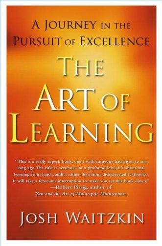 Josh Waitzkin: The art of learning (2007, Free Press)