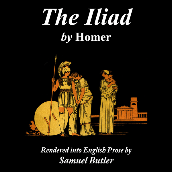 Samuel (translator) Butler: The Iliad (Hardcover, 2004, Borders Classics)