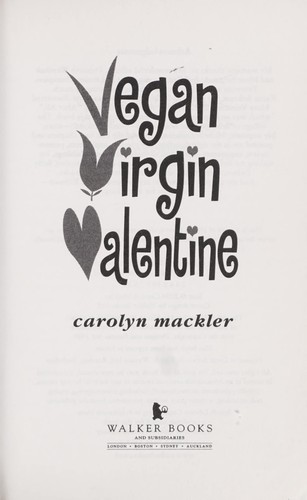 Carolyn Mackler: Vegan, virgin, Valentine (2004, Walker)