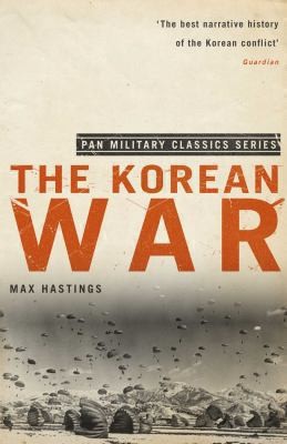 Max Hastings: The Korean War (2010, Pan Publishing)