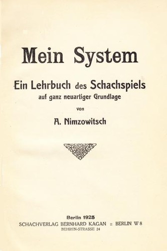 Aron Nimzowitsch: Mein System (German language, 1925, B. Kagan)