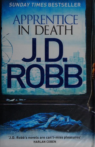 Nora Roberts: Apprentice in Death: 43 (2016, Berkley, Piatkus)