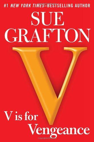 Sue Grafton: "V" is for Vengeance (2011, Thorndike Press)