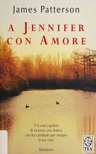 James Patterson: A Jennifer con amore (Italian language, 2006, Editori associati)