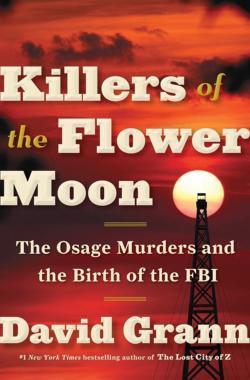 David Grann: Killers of the Flower Moon (2017)