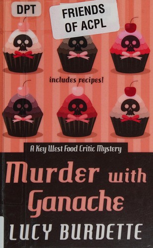 Lucy Burdette: Murder with Ganache (2015, Cengage Gale)