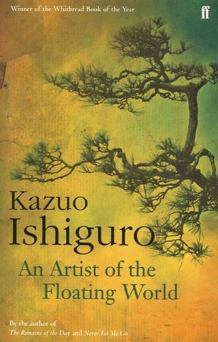 Kazuo Ishiguro: An Artist of the Floating World (Paperback, 2005, Faber and Faber)