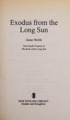 Gene Wolfe: Exodus from the Long Sun (1997, NEL / New English Library)