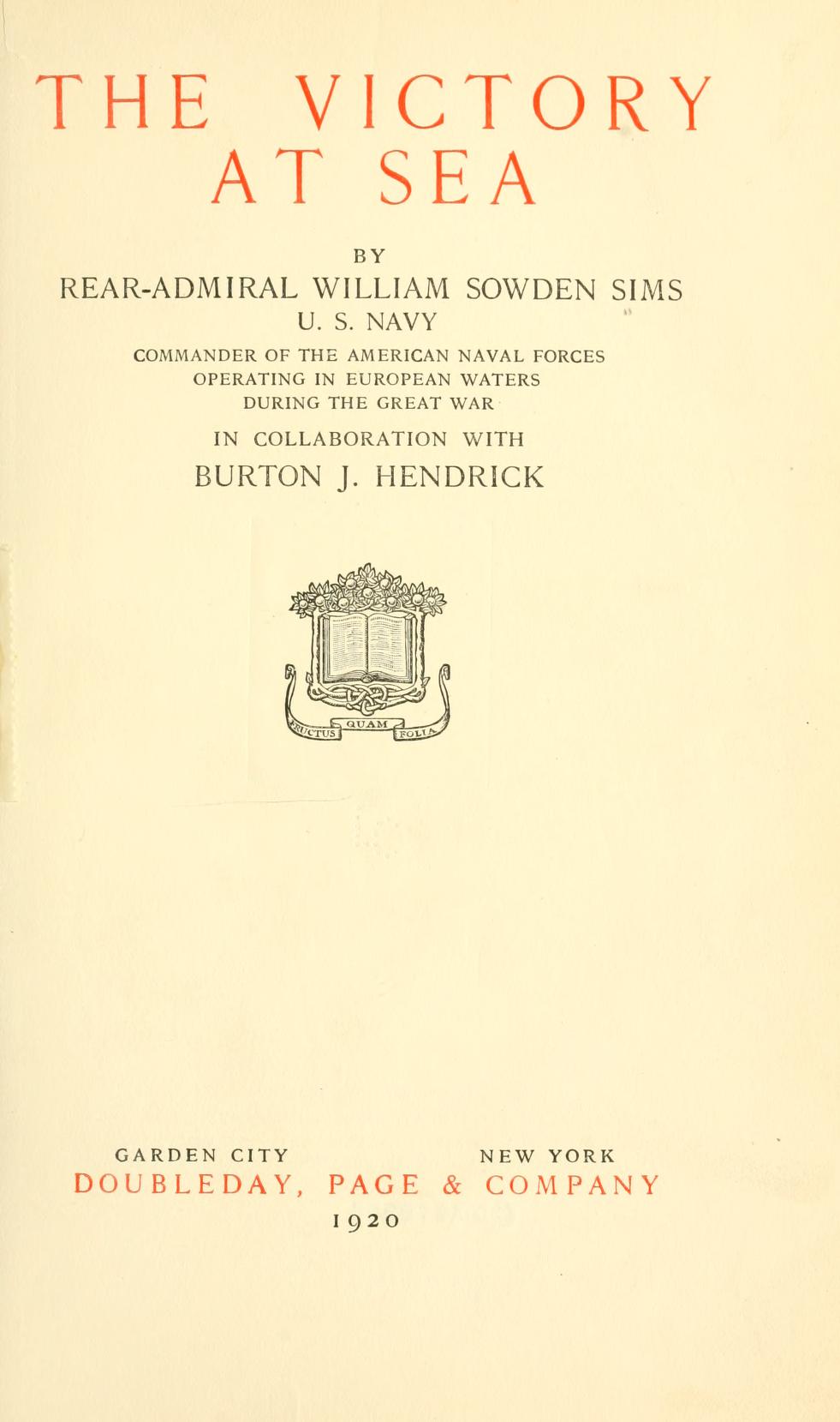 William Sowden Sims, Burton J. Hendrick: The Victory at Sea (Hardcover, 1920, Doubleday Page)