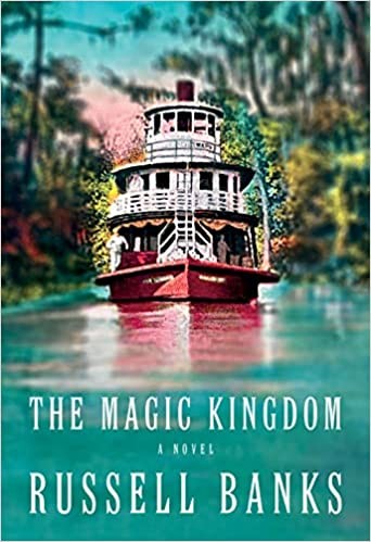 Russell Banks: Magic Kingdom (Hardcover, 2022, Knopf)