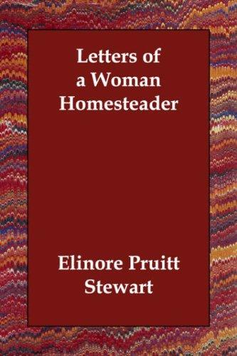 Elinore Pruitt Stewart: Letters of a Woman Homesteader (Paperback, Echo Library)