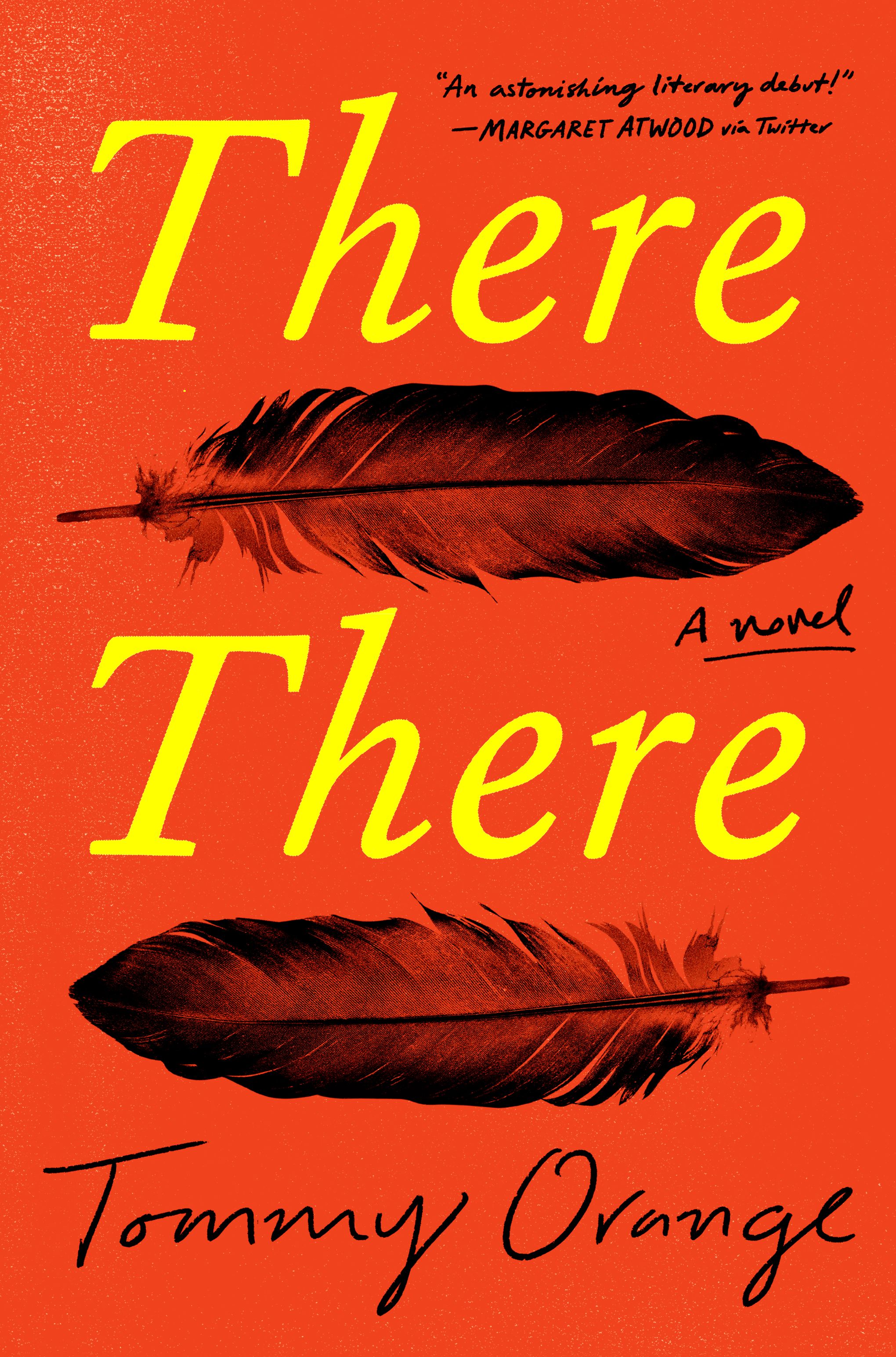 Tommy Orange: There There (Hardcover, 2018, Alfred A. Knopf)