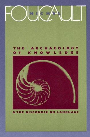 Michel Foucault: The Archaeology of Knowledge & The Discourse on Language (Pantheon)