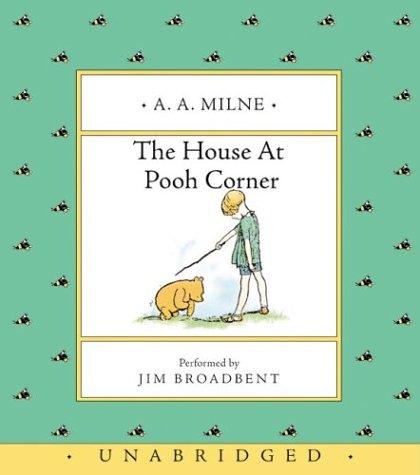 A. A. Milne: The House at Pooh Corner (HarperChildrensAudio)