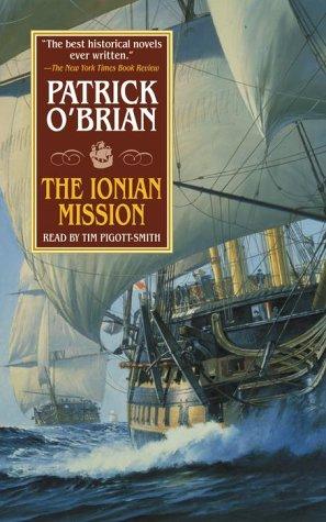 Patrick O'Brian: The Ionian Mission (O'Brian, Patrick, Aubrey/Maturin Novels (New York, N.Y.), 8.) (2000, Random House Audio)