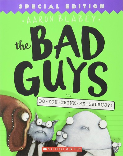 Aaron Blabey: The bad guys in do-you-think-he-saurus? (2018, Scholastic, Inc.)