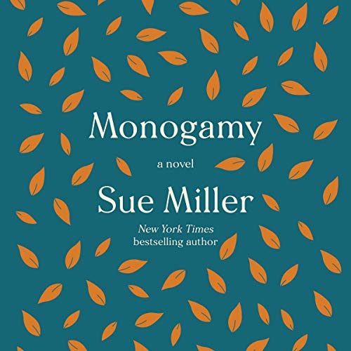 Sue Miller: Monogamy (AudiobookFormat, 2020, Harpercollins, HarperCollins B and Blackstone Publishing)