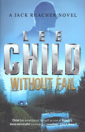 Lee Child: Without Fail -1st UK Edition/1st Impression (Hardcover, 2002, Bantam, Brand: Bantam Press)