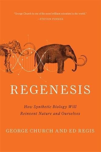 Ed Regis, George M. Church: Regenesis (Paperback, Basic Books)