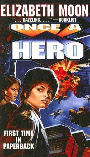 Elizabeth Moon: Once a Hero (Baen Book) (Tandem Library)