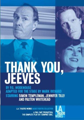 P. G. Wodehouse: Thank You, Jeeves (L.A. Theatre Works Audio Theatre Collection) (AudiobookFormat, 1997, L.A. Theatre Works)