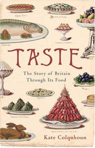 Kate Colquhoun: Taste (Hardcover, Bloomsbury USA, Bloomsbury, Distributed to the trade by Holtzbrinck Publishers)