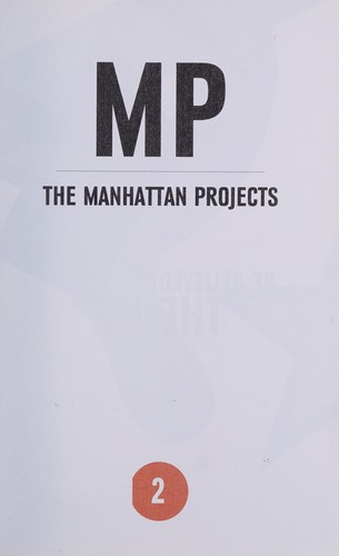 Jonathan Hickman: The Manhattan projects (2013, Image Comics)