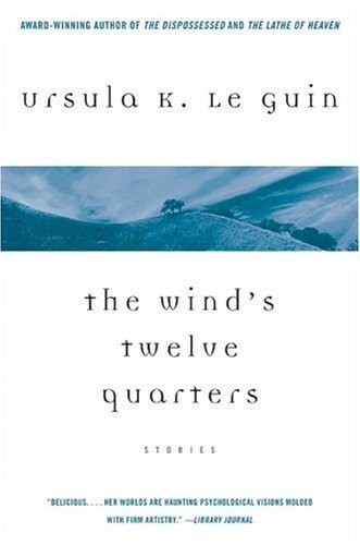 Ursula K. Le Guin: The  wind's twelve quarters. (1989, VGSF, Orion Publishing Group, Limited)