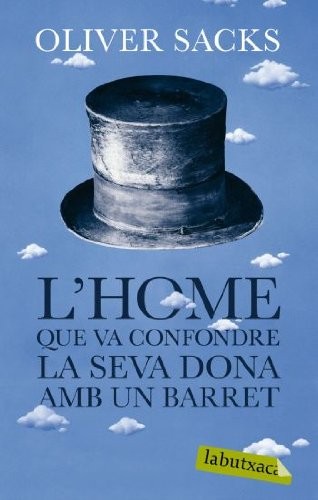 Oliver Sacks, Margarida Trias: L'home que va confondre la seva dona amb un barret (Paperback, labutxaca)