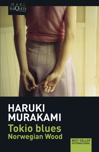Haruki Murakami: Tokio blues :   norwegian wood (2016, Tusquets, TUSQUETS)