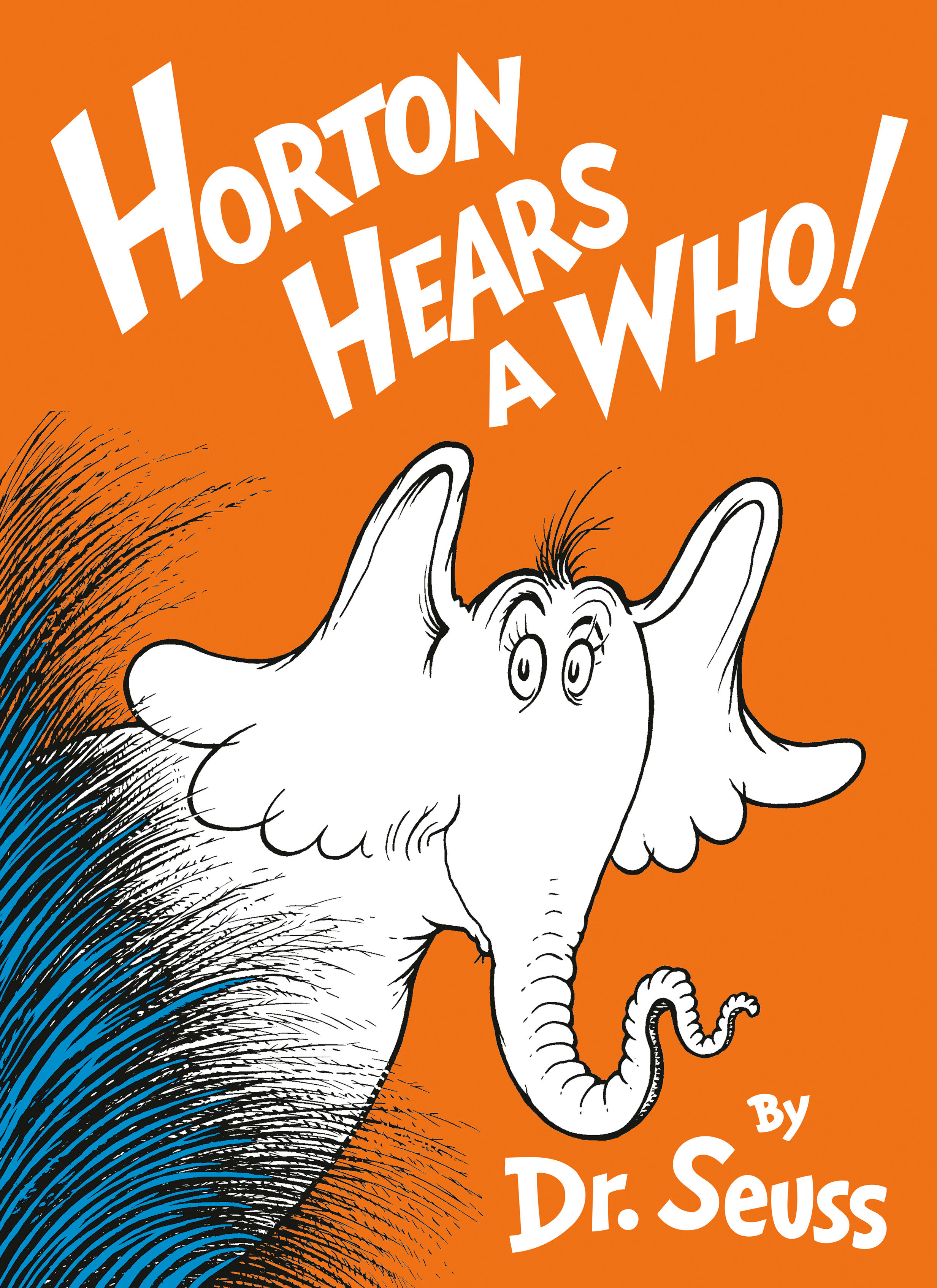 Dr. Seuss: Horton Hears a Who! (Hardcover, 1954, Random House Books for Young Readers)